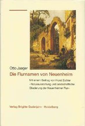 Die Flurnamen von Neuenheim von Eichler,  Horst, Jaeger,  Otto