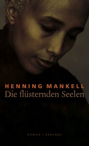Die flüsternden Seelen von Mankell,  Henning, Reichel,  Verena