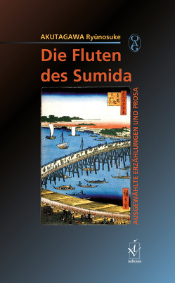 Die Fluten des Sumida von Akutagawa,  Ryunosuke, Stein,  Armin