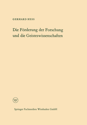 Die Förderung der Forschung und die Geisteswissenschaften von Hess,  Gerhard