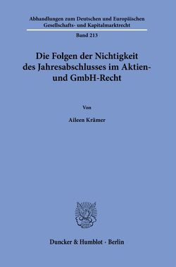 Die Folgen der Nichtigkeit des Jahresabschlusses im Aktien- und GmbH-Recht. von Krämer,  Aileen