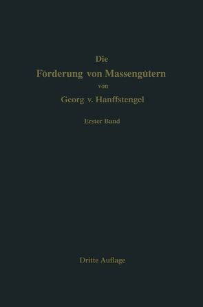 Die Förderung von Massengütern von Hanffstengel,  Georg von