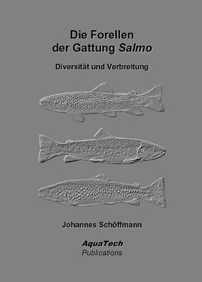 Die Forellen der Gattung Salmo von Schöffmann,  Johannes