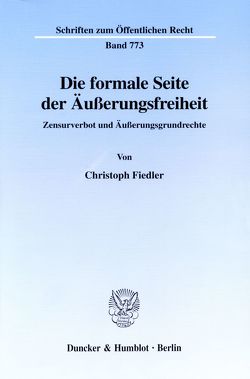 Die formale Seite der Äußerungsfreiheit. von Fiedler,  Christoph