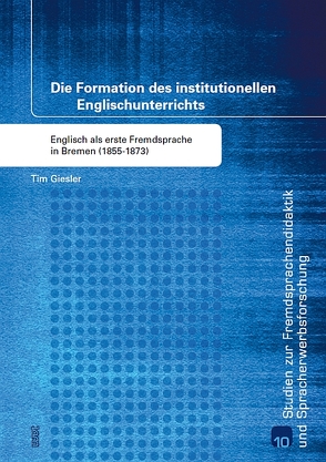 Die Formation des institutionellen Englischunterrichts von Giesler,  Tim