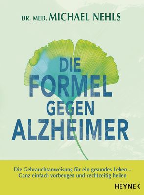 Die Formel gegen Alzheimer von Nehls,  Michael