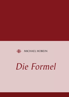 Die Formel von Hobein,  Michael