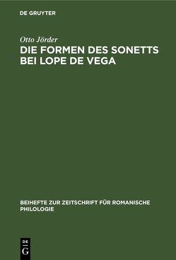 Die Formen des Sonetts bei Lope de Vega von Jörder,  Otto