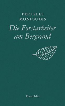 Die Forstarbeiter am Bergrand limitiert von Monioudis,  Perikles