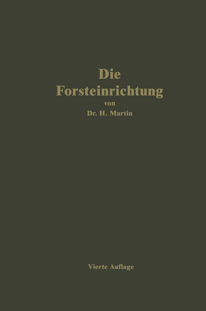Die Forsteinrichtung von Martin,  H.