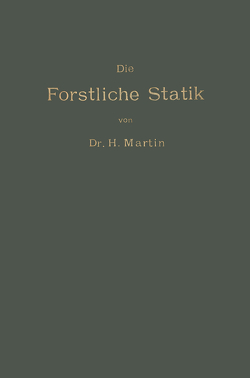 Die Forstliche Statik von Martin,  Heinrich
