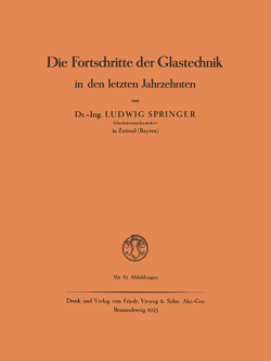 Die Fortschritte der Glastechnik in den letzten Jahrzehnten von Springer,  Ludwig