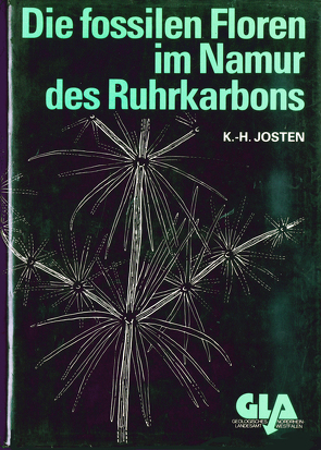 Die fossilen Floren im Namur des Ruhrkarbons von Josten,  Karl H