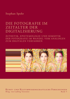 Die Fotografie im Zeitalter der Digitalisierung von Spohr,  Stephan