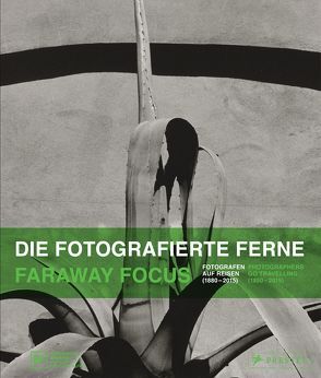 Die fotografierte Ferne. Fotografen auf Reisen (1880–2015) von Domröse,  Ulrich