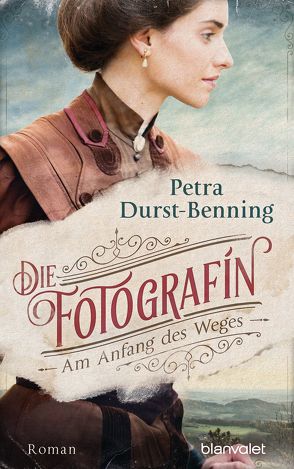 Die Fotografin – Am Anfang des Weges von Durst-Benning,  Petra