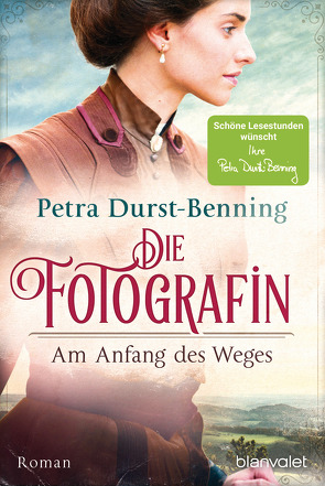 Die Fotografin – Am Anfang des Weges von Durst-Benning,  Petra