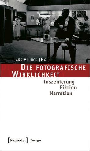 Die fotografische Wirklichkeit von Blunck,  Lars