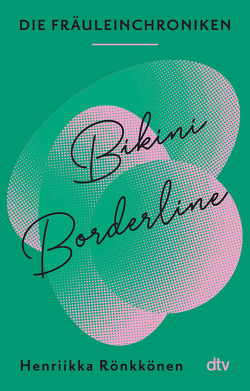 Die Fräuleinchroniken. Bikini Borderline von Moster,  Stefan, Rönkkönen,  Henriikka