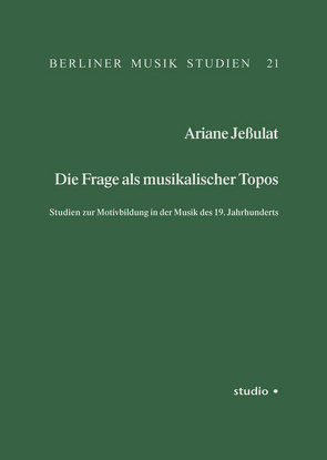 Die Frage als musikalischer Topos von Jeßulat,  Ariane