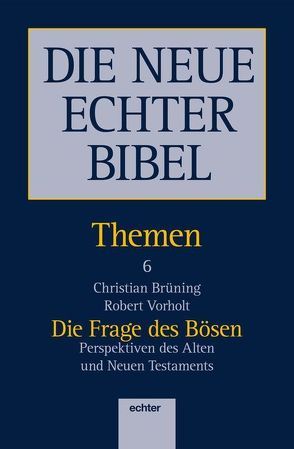 Die Frage des Bösen von Brüning,  Christian, Vorholt,  Robert