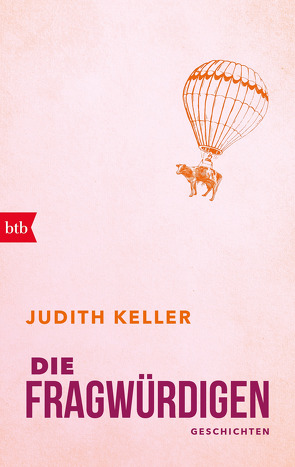 Die Fragwürdigen von Keller,  Judith