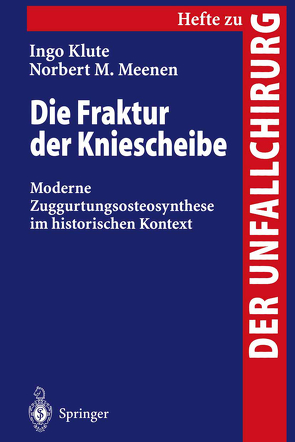 Die Fraktur der Kniescheibe von Klute,  Ingo, Meenen,  Norbert M.