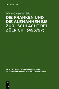 Die Franken und die Alemannen bis zur „Schlacht bei Zülpich“ (496/97) von Geuenich,  Dieter
