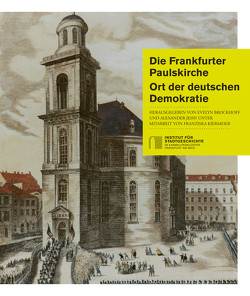 Die Frankfurter Paulskirche von Brockhoff,  Evelyn, Jehn,  Alexander, Kiermeier,  Franziska