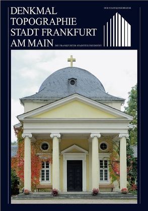 Die Frankfurter Stadteilfriedhöfe von Rödel,  Volker, Stadt Frankfurt am Main + Landesamt für Denkmalpflege