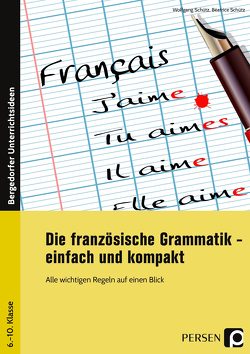 Die französische Grammatik – einfach und kompakt von Schütz,  Béatrice, Schütz,  Wolfgang