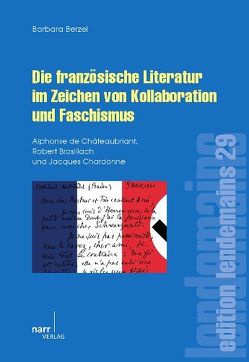 Die Französische Literatur im Zeichen von Kollaboration und Faschismus von Berzel,  Barbara