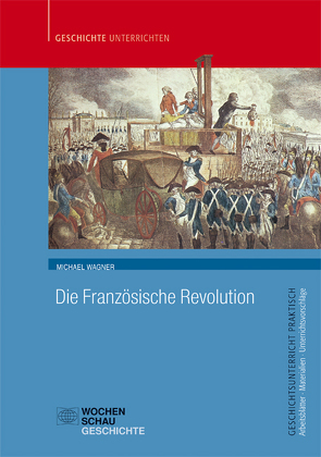 Die Französische Revolution von Wagner,  Michael
