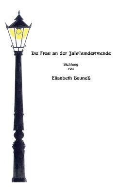 Die Frau an der Jahrhundertwende von Bouneß,  Elisabeth, Polzin,  Julia