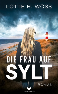Die Frau auf Sylt: Roman von Wöss,  Lotte R.