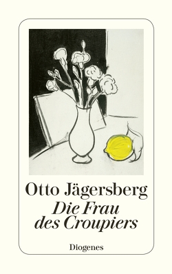 Die Frau des Croupiers von Jägersberg,  Otto