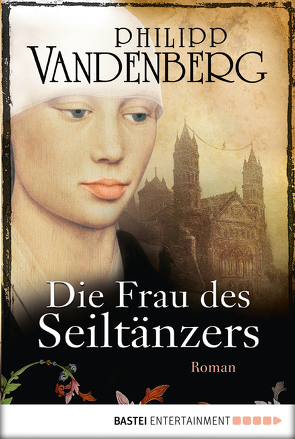 Die Frau des Seiltänzers von Vandenberg,  Philipp