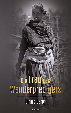 Die Frau des Wanderpredigers von Lang,  Linus