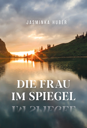 Die Frau im Spiegel von Huber,  Jasminka, ViCON,  Verlag