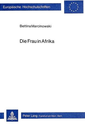 Die Frau in Afrika von Marcinowski,  Bettina