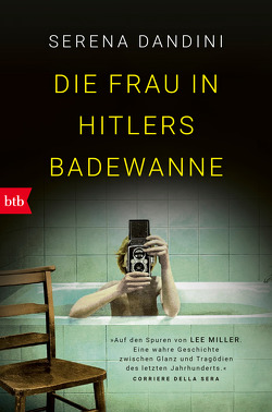 Die Frau in Hitlers Badewanne von Dandini,  Serena, Kristen,  Franziska