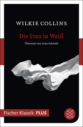 Die Frau in Weiß von Collins,  Wilkie, Schmidt,  Arno