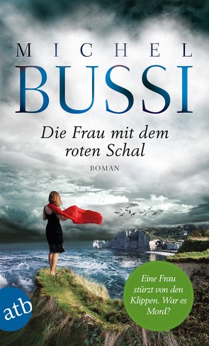 Die Frau mit dem roten Schal von Bussi,  Michel, Roth,  Olaf Matthias