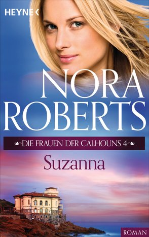 Die Frauen der Calhouns 4. Suzanna von Roberts,  Nora