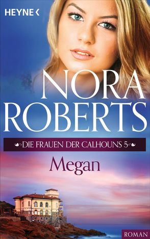 Die Frauen der Calhouns 5. Megan von Roberts,  Nora