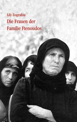 Die Frauen der Familie Ftenoudos von Kordistos,  Sawina, Zográfou,  Lily