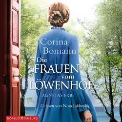 Die Frauen vom Löwenhof – Agnetas Erbe (Die Löwenhof-Saga 1) von Bomann,  Corina, Jokhosha,  Nora