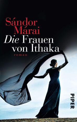 Die Frauen von Ithaka von Kunze,  Christina, Márai,  Sándor