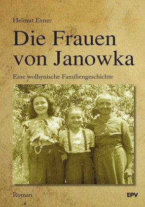 Die Frauen von Janowka von Exner,  Helmut