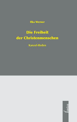 Die Freiheit der Christenmenschen von Werner,  Ilka